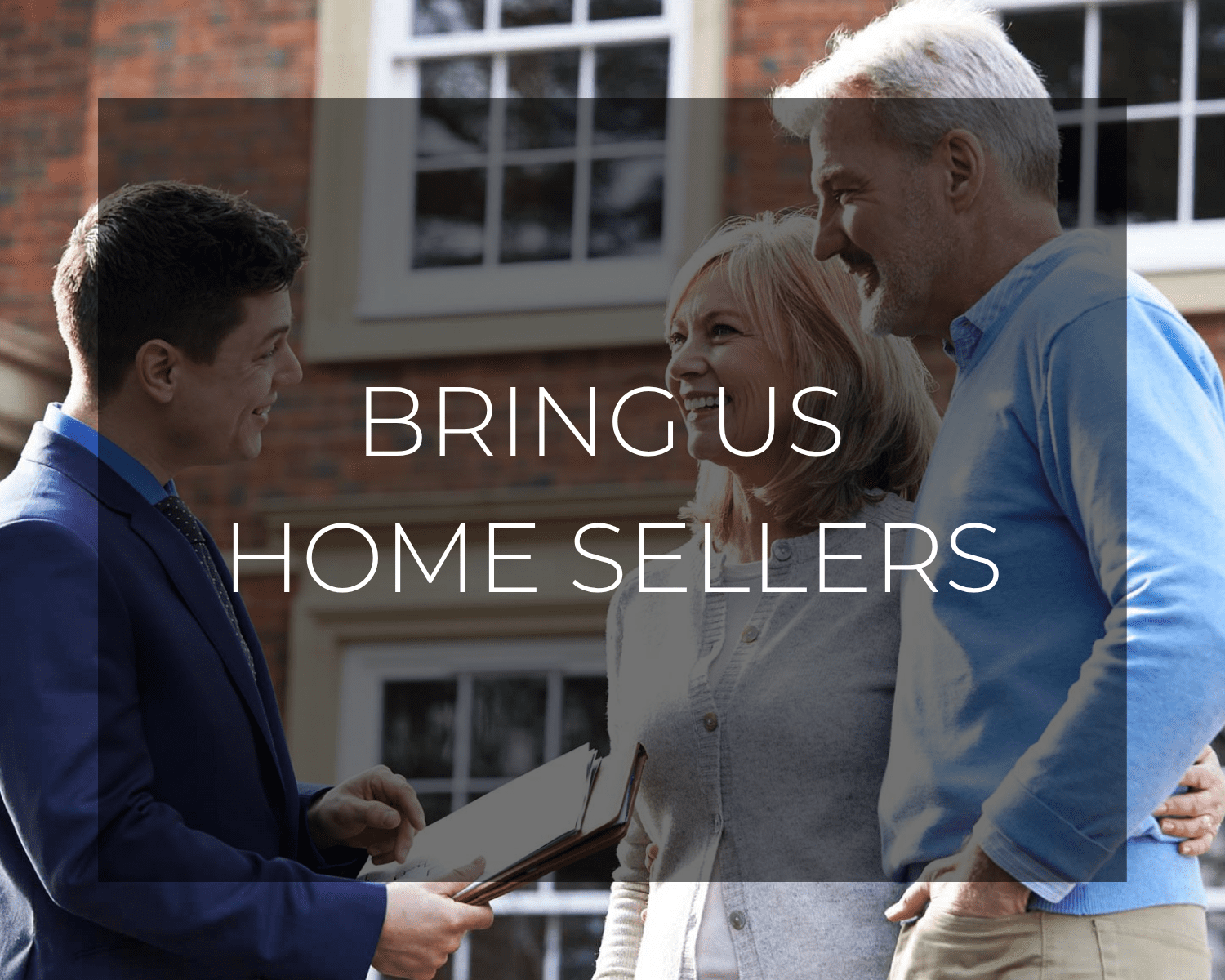 Bring Us Home Sellers - Broker Partner